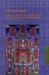 Four Lamps: From the Oral Transmission of the Great Perfection in Zhangzhung <br> By: Jean-Luc Achard