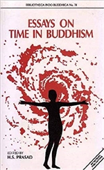 Essays on Time in Buddhism  H.S. Prasad (Editor)