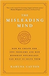 Misleading Mind: How We Create Our Own Problems and How Buddhist Psychology Can Help Us Solve Them