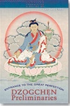 Entrance to the Great Perfection : A Guide to the Dzogchen Preliminaries, Cortland Dahl
