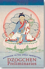 Entrance to the Great Perfection : A Guide to the Dzogchen Preliminaries, Cortland Dahl