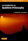 Introduction to Buddhist Philosophy<br> By: Stephen J. Laumakis