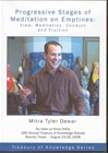 Progressive Stages of Meditation on Emptiness: View, Meditation, Conduct and Fruition, DVD <br> By: Mitra Tyler Dewar