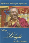 Taking Delight in the Dharma, Thrangu Rinpoche