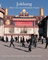 Jokhang: Tibet's Most Sacred Buddhist Temple <br>By: Gyurme Dorje & Tashi Tsering