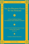 Six Dharma Gates to the Sublime : A Classic Meditation Manual on Traditional Indian Buddhist Meditation, Sramana Zhiyi