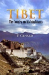 Tibet: The Country and its Inhabitants <br> By: F. Genard