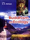 Buddhism and Ecology <br> By: S. K. Pathak