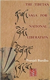 Tibetan Saga for National Liberation, P. Bandhu