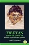 Tibetan Frontier Families: Reflections of Three Generations from Dingri	<br> By: Barbara Nimri Aziz