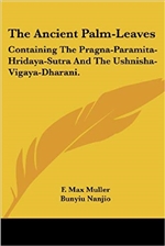Ancient Palm-Leaves Containing The Pragna-Paramita- Hridaya-Sutra And The Ushnisha-Vigaya-Dharani F Max Muller Bunyiu Nanjio