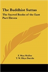 Buddhist Suttas: The Sacred Books of the East Part Eleven