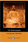 Dhammapada <br> By: F Max Muller(translator)