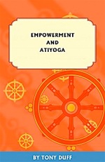Dzogchen: Empowerment and the Practice of Ati Yoga, Tony Duff