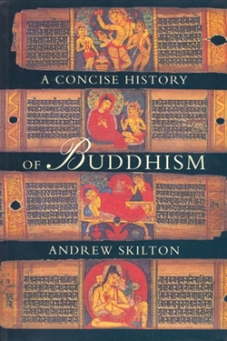Concise History of Buddhism, Andrew Skilton
