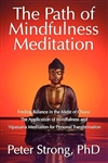 Path Of Mindfulness Meditation <br> By: Peter Strong