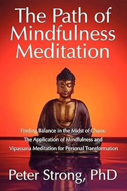 Path Of Mindfulness Meditation , Peter Strong, OutskirtsPress