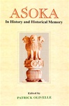 Asoka In History and Historical Memory