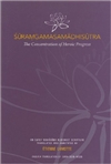 Suramgamasamadhisutra: The Concentration of Heroic Progress <br> By: Etienne Lamotte