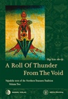 Roll Of Thunder From The Void: Vajrakila texts of the Northern Treasures Tradition