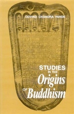Studies in the Origins of Buddhism