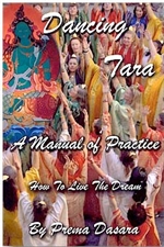 Dancing Tara: A Manual of Practice, How to Live the Dream