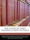 Crisis in Tibet: Finding a Path to Peace
