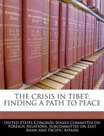 Crisis in Tibet: Finding a Path to Peace