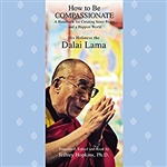 How to Be Compassionate: A Handbook for Creating Inner Peace and a Happier World  (CD)  Dalai Lama