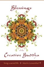 Blessings of the Creative Buddha , Martin Lowenthal