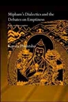 Mipham's Dialectics and the Debates on Emptiness (Paperback) <br> By: Karma Phuntso