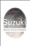 Mysticism: Christian and Buddhist