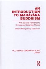 Introduction to Mahayana Buddhism: With especial Reference to Chinese and Japanese Phases, William McGovern, Routledge