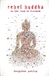 Rebel Buddha: On the Road to Freedom <br>By: Dzogchen Ponlop