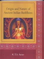 Origin and Nature of Ancient Indian Buddhism