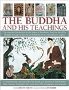 Buddha and His Teachings: The Essential Introduction to the Origins of Buddhism, from the Life of the Buddha Through to the Rise of Buddhism as an international religion  <br> By: Helen Varley