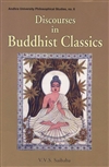 Discourses in Buddhist classics <br> V.V.S. Saibaba