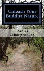 Unleash Your Buddha Nature , Daniel Scharpenburg