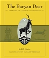 Banyan Deer: a parable of courage & compassion