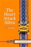 Heart Attack Sutra: A New Commentary on the Heart Sutra