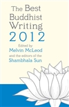 Best Buddhist Writing 2012 <br> Melvin McLeod (Editor)