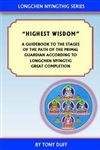 Highest Wisdom: A Guidebook to The Stages of Path of the Primal Guardian According to Longchen Nyingtig Great Completion by Jigmey Lingpa, Tony Duff