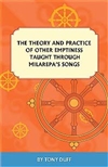 Theory and Practice of Other Emptiness Taught Through Milarepas Songs