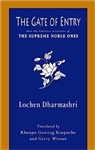 Gate of Entry into the Limitless Activities of the Supreme Noble Ones: A Short Commentary on the Aspiration Prayer for the Excellent Conduct of the Noble Ones <br> By: Lochen Dharmashri