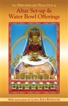 Preliminary Practice of Altar Set-up & Water Bowl Offerings with Instructions from Lama Zopa
