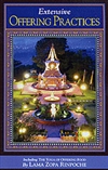Extensive Offering Practices Including The Yoga of  Offering Food <br> By: Lama Zopa Rinpoche