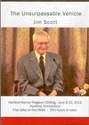 Unsurpassable Vehicle (DVDs)  By: Jim Scott