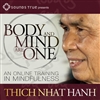 Body and Mind Are One: A Training in Mindfulness