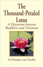 Thousand-Petaled Lotus: A Discussion between Buddhists and Christians