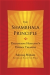 Shambhala Principle: Discovering Humanity's Hidden Treasure By Sakyong Mipham